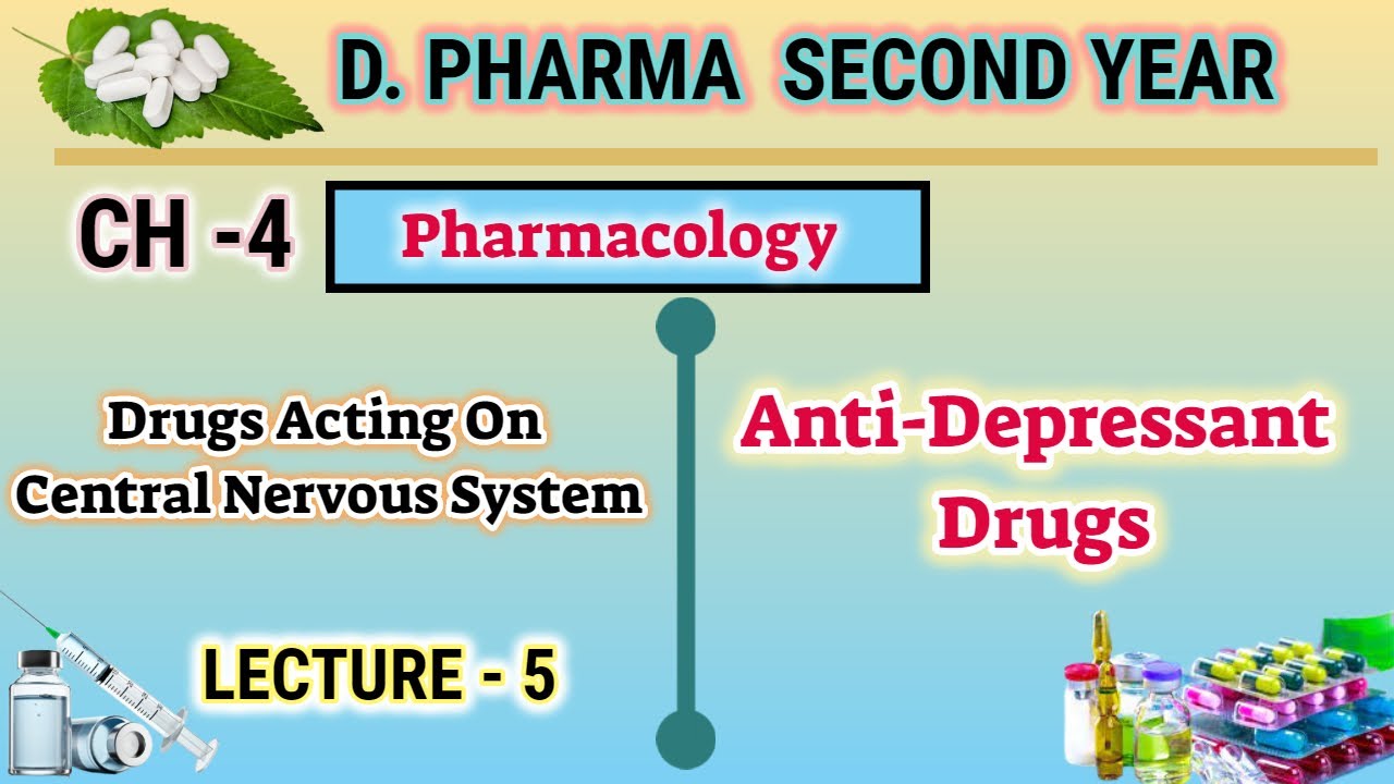 Anti Depressants | CH-4 | L-5 | Pharmacology | Drugs acting on CNS | D.Pharm second year