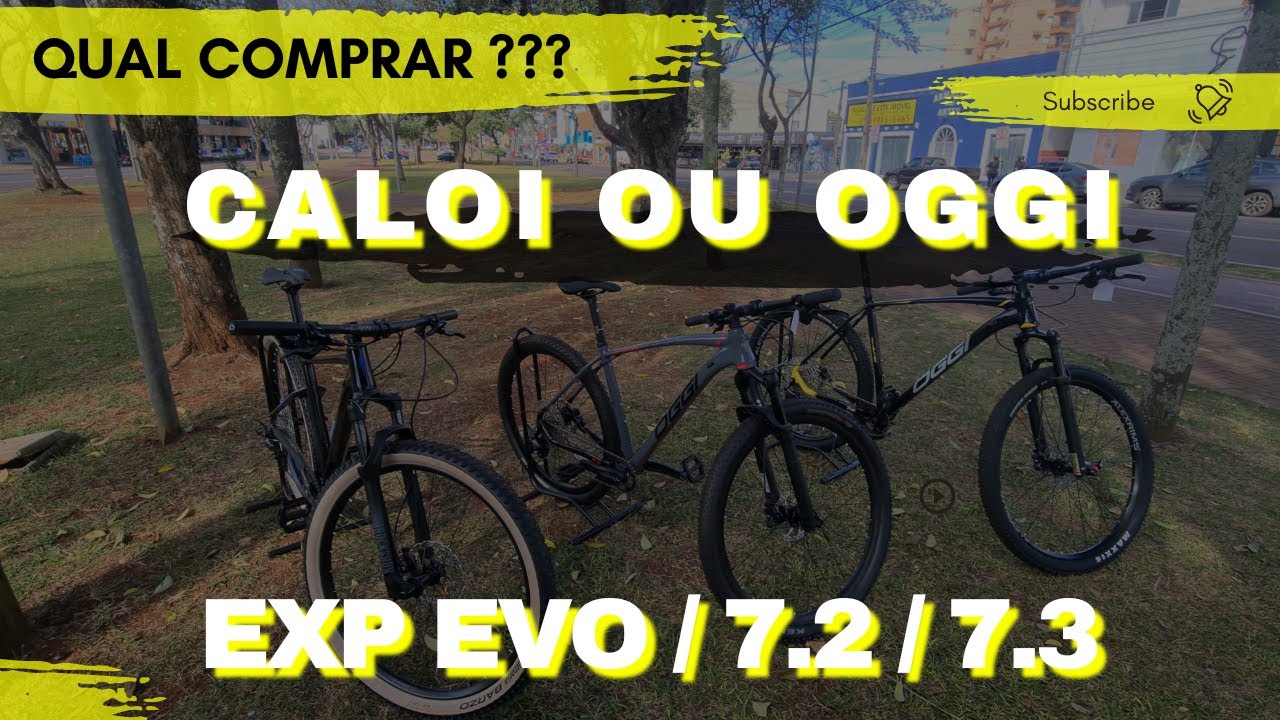 COMPARATIVO | CALOI EXPLORER EVO ou OGGI 7.2 ou OGGI 7.3