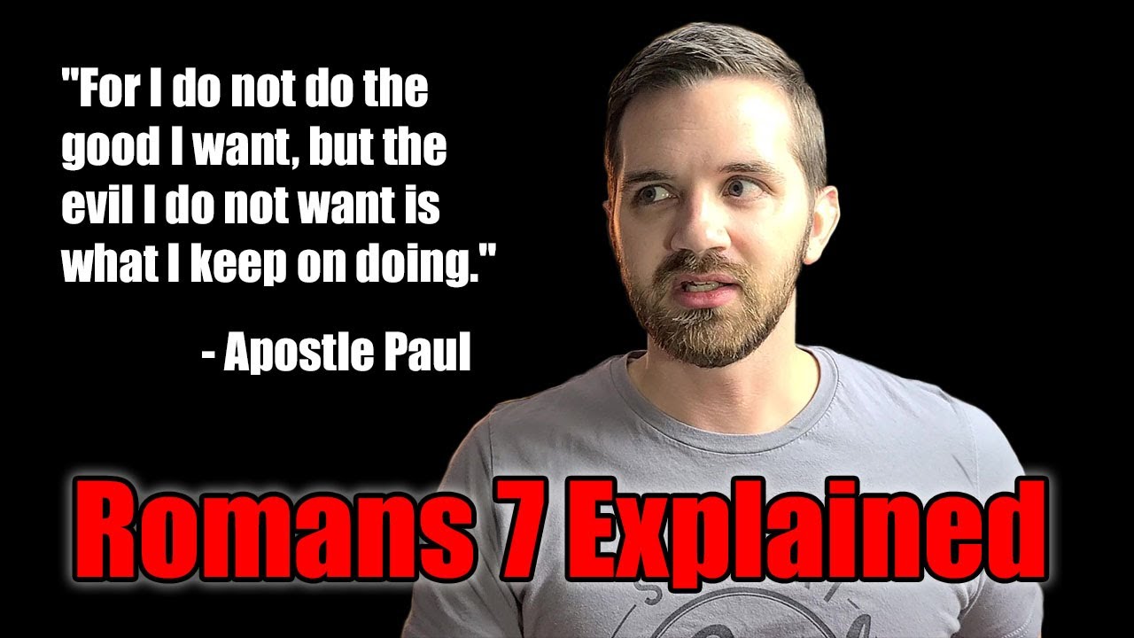Romans 7 Explained