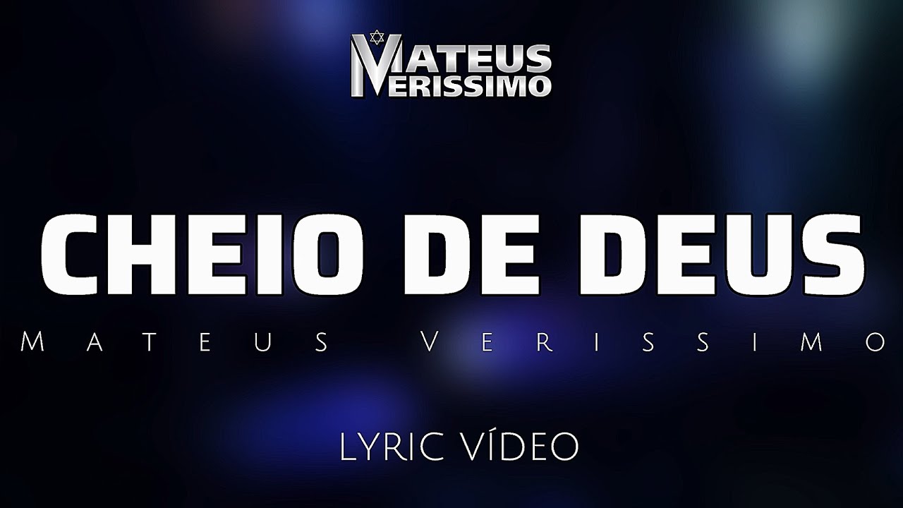 CHEIO DE DEUS ( Lyric V&iacute;deo )