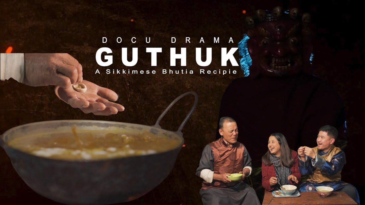 GUTHUK | Docu drama on Sikkimese Bhutia recipe