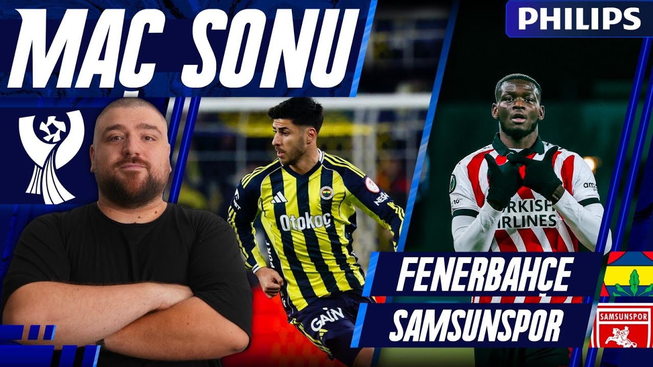 Fenerbah&ccedil;e-Samsunspor | Ma&ccedil; Sonu Değerlendirmesi | Uwufufu