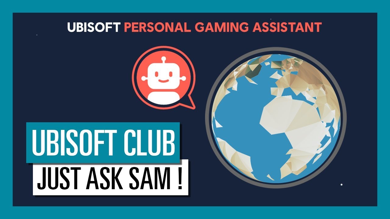 Ubisoft Club - Just ask Sam!