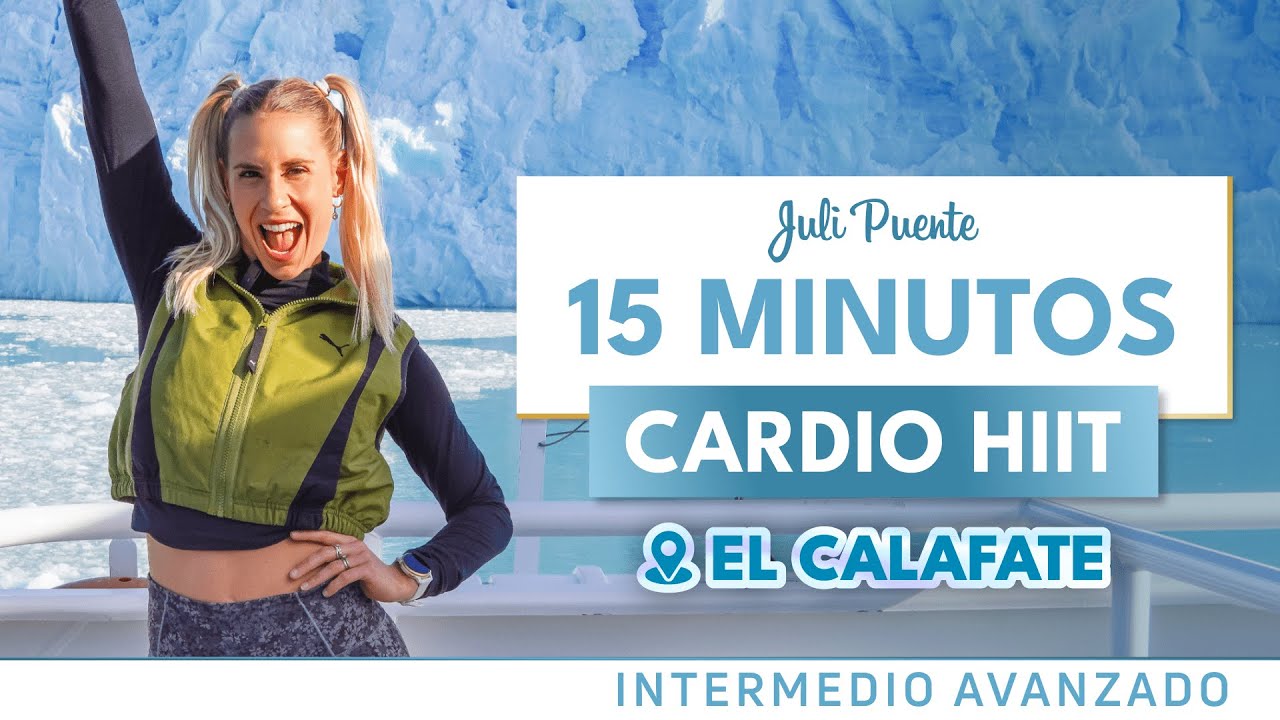 15&rsquo; CARDIO HIIT - El Calafate 🇦🇷