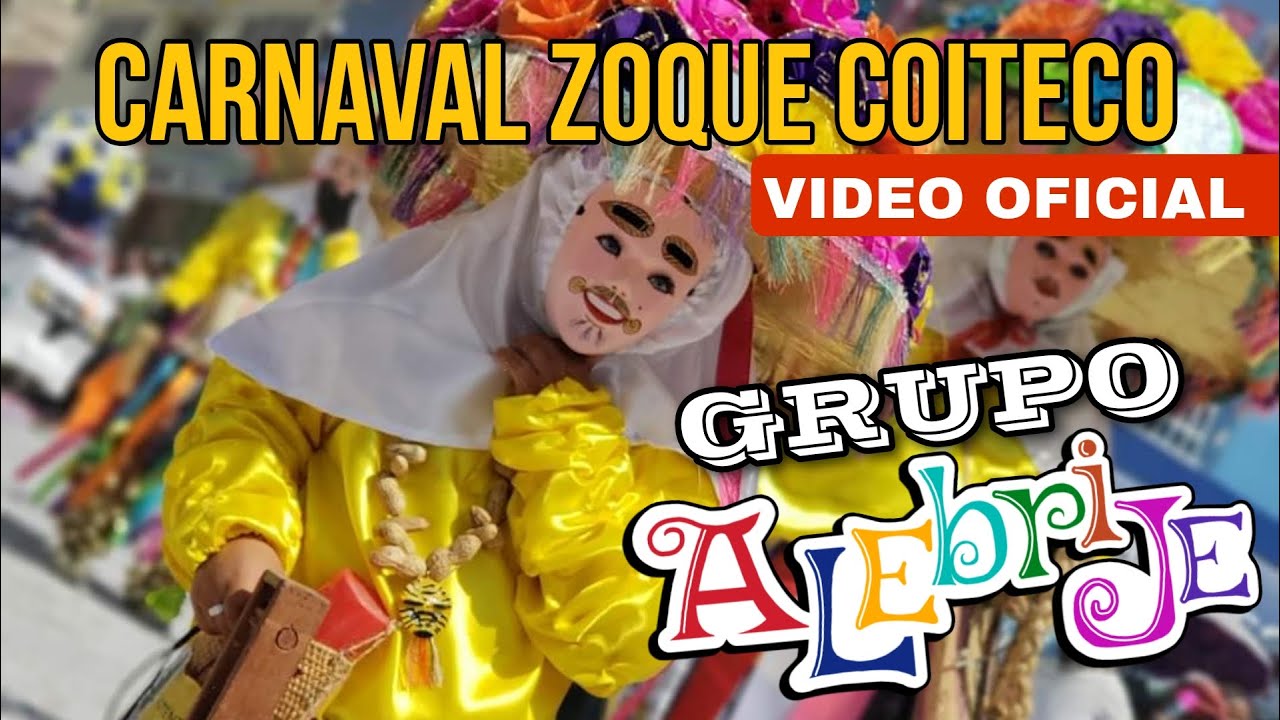 CARNAVAL ZOQUE COITECO 2023 - GRUPO ALEBRIJE - VIDEO OFICIAL.