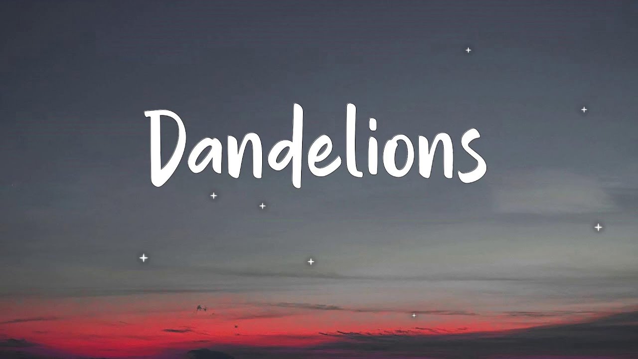 Ruth B. -Dandelions (lyrics)