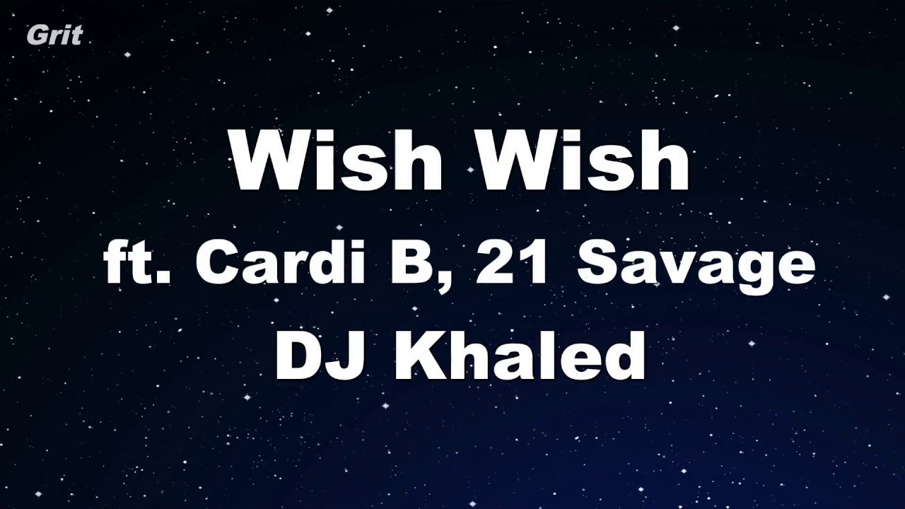 Wish Wish ft. Cardi B, 21 Savage - DJ Khaled Karaoke 【No Guide Melody】 Instrumental