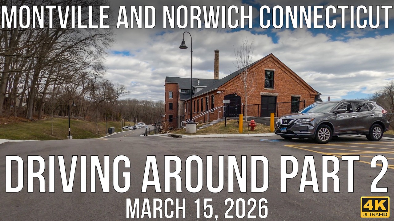 Driving Norwich & Montville, Connecticut | Part 2 | March 14, 2026 | 4K