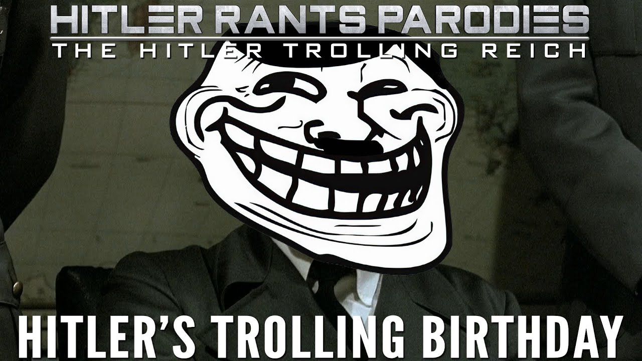 Hitler's Trolling Birthday
