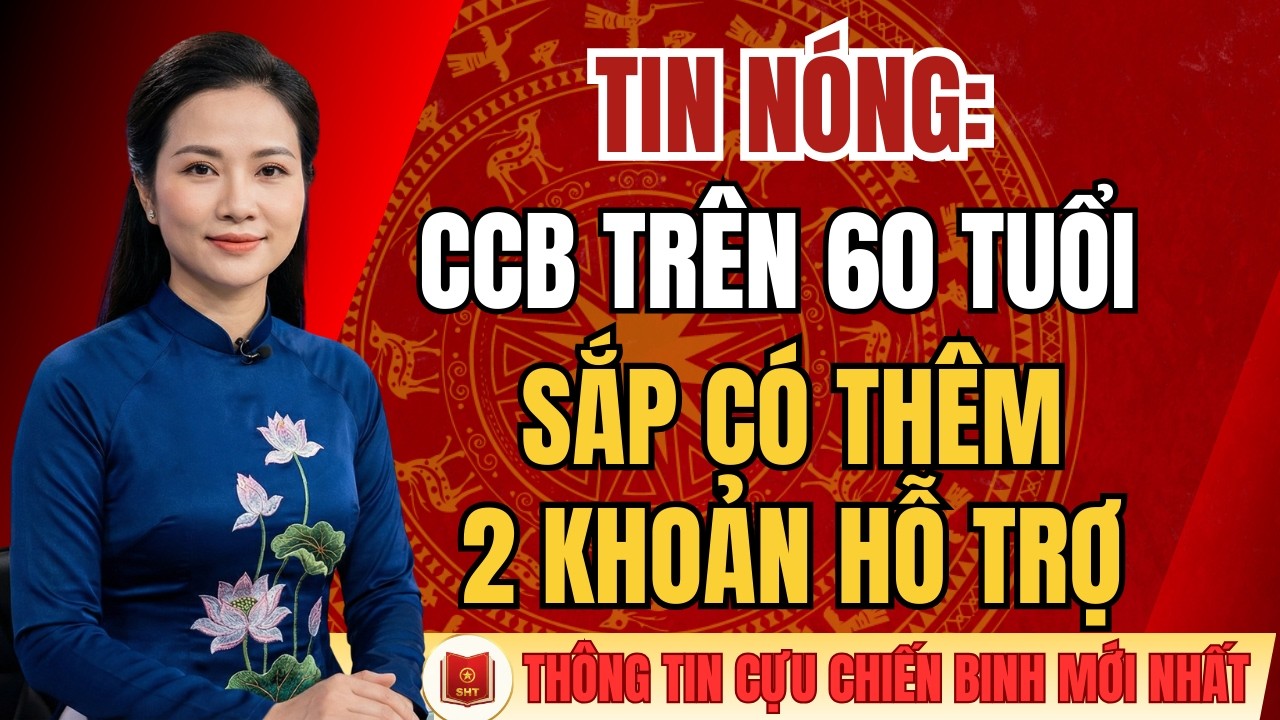 NÓNG 2026: CCB Trên 60 Tuổi Sắp Có Thêm Hai Khoản Hỗ Trợ – AI ĐỦ ĐIỀU KIỆN?