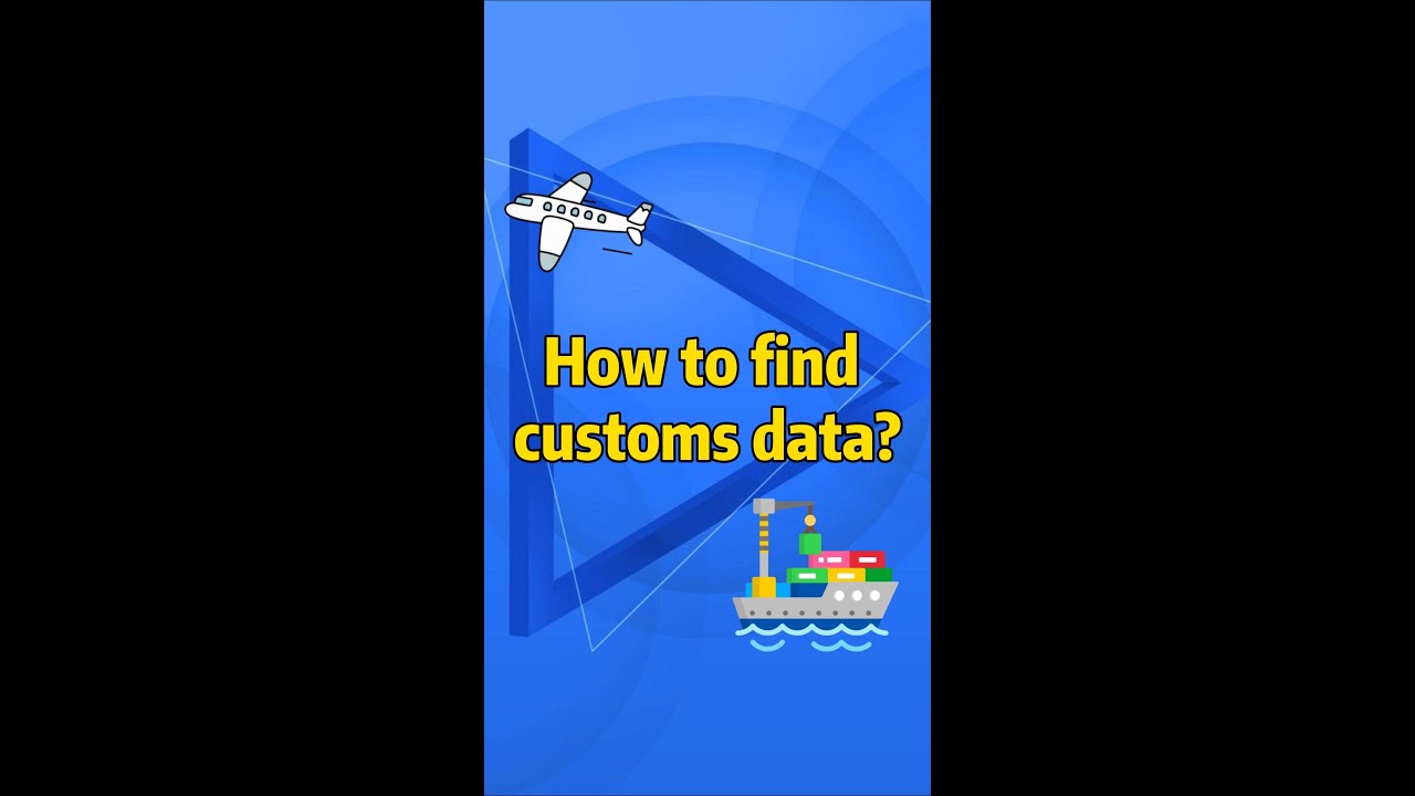 How to find customs data?