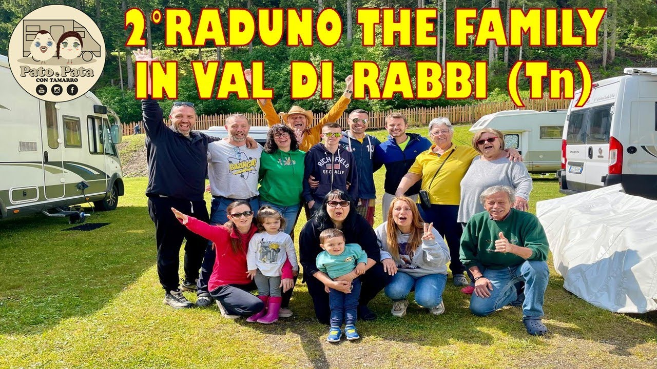 II RADUNO @THEFAMILY_ONTOUR   IN VAL DI RABBI, RADUNO CAMPER I° USCITA DI TAMARRO #famigliafelice