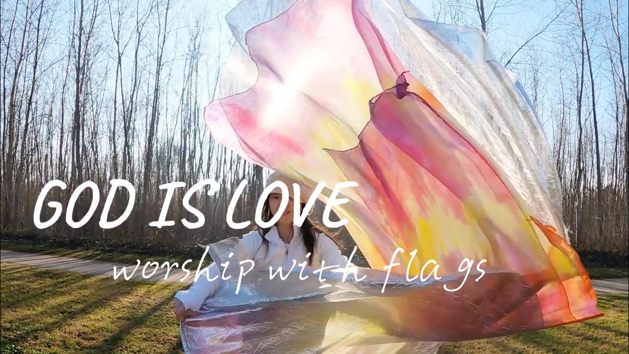 God is Love #worship with flags #worshipflagdance #christianmusic #舞旗敬拜 
