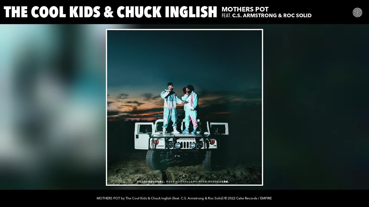 The Cool Kids & Chuck Inglish - MOTHERS POT (Official Audio) (feat. C.S. Armstrong & Roc Sol
