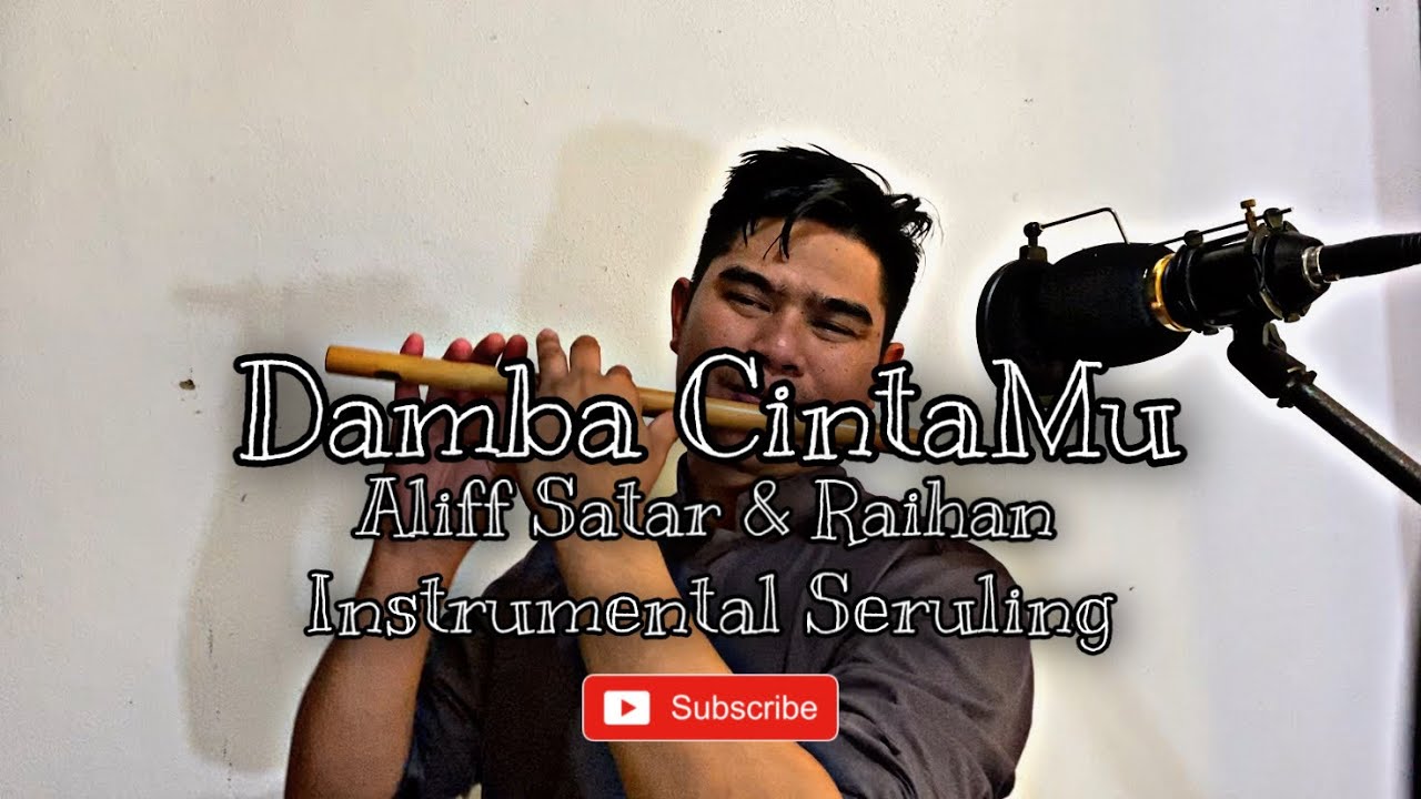Damba CintaMu - Aliff Satar & Raihan | Lirik Dan Instrumental Seruling Cover By Marus