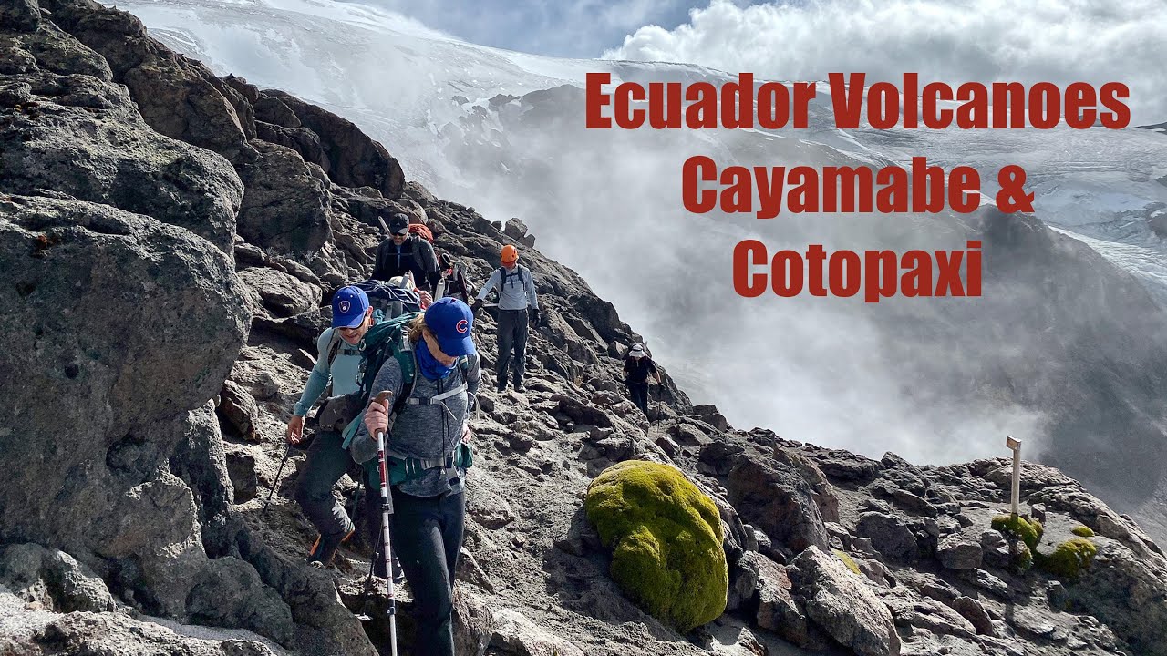 Climbing Ecuador Volcanoes Cayambe & Cotopaxi
