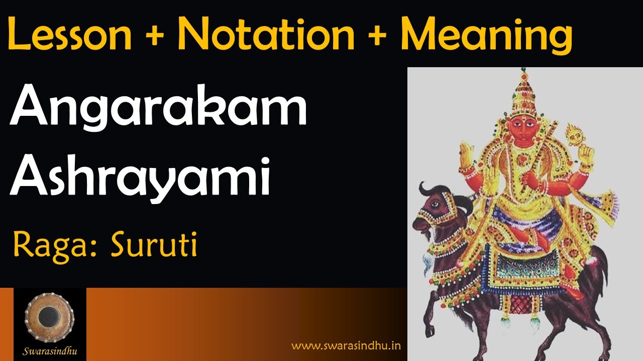 Lesson: Angarakam Ashrayami - Suruti
