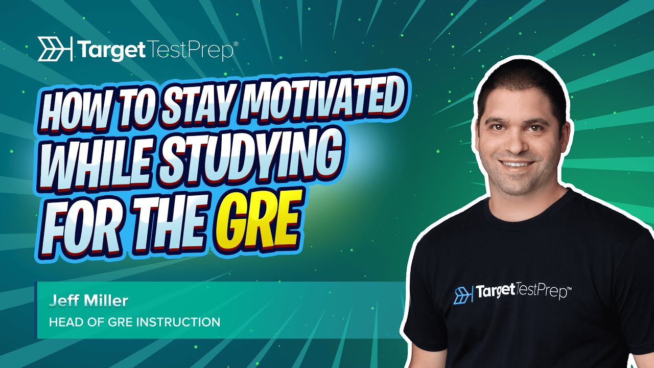 How to Stay Motivated While Studying for the GRE