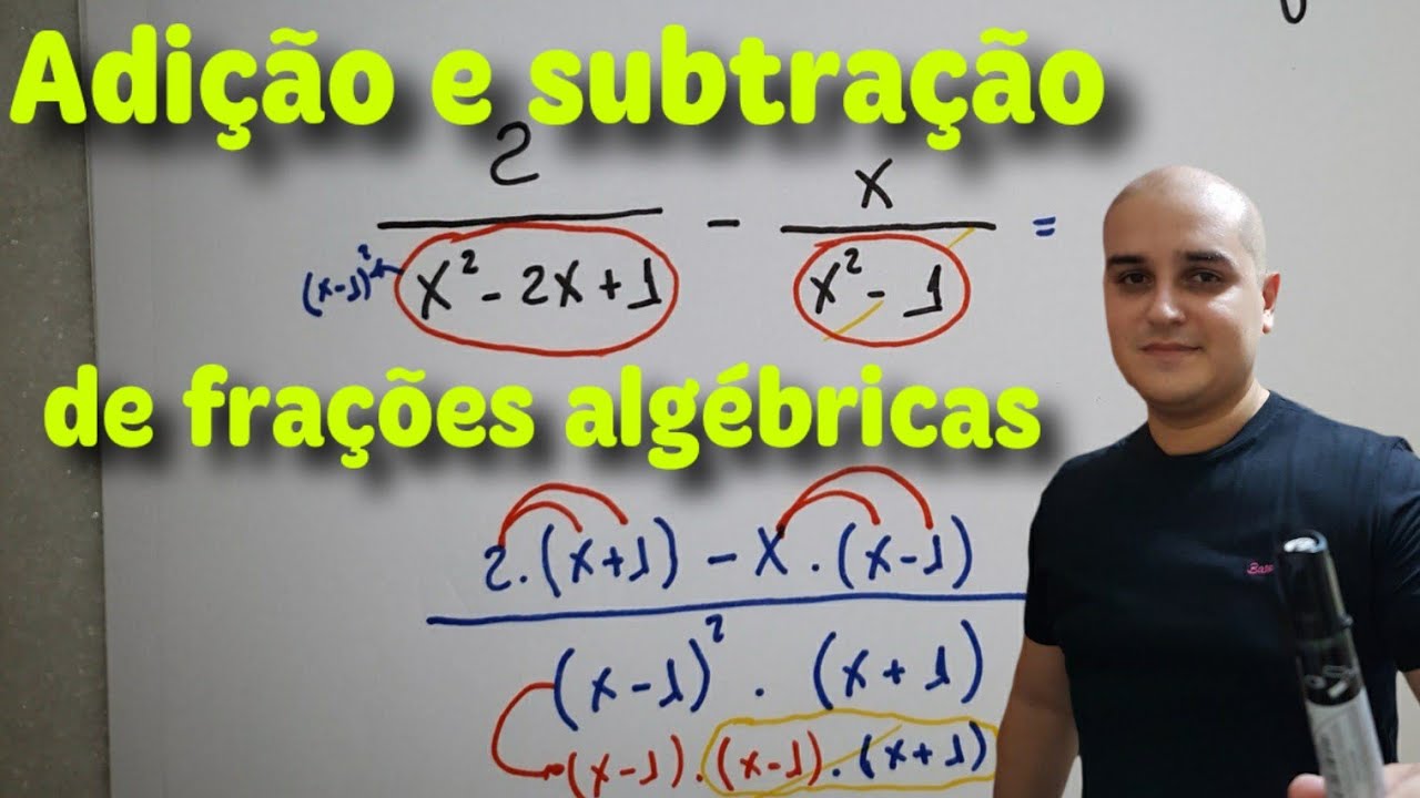 Frações algébricas 07: Adição e subtração de frações algébricas - Parte 2