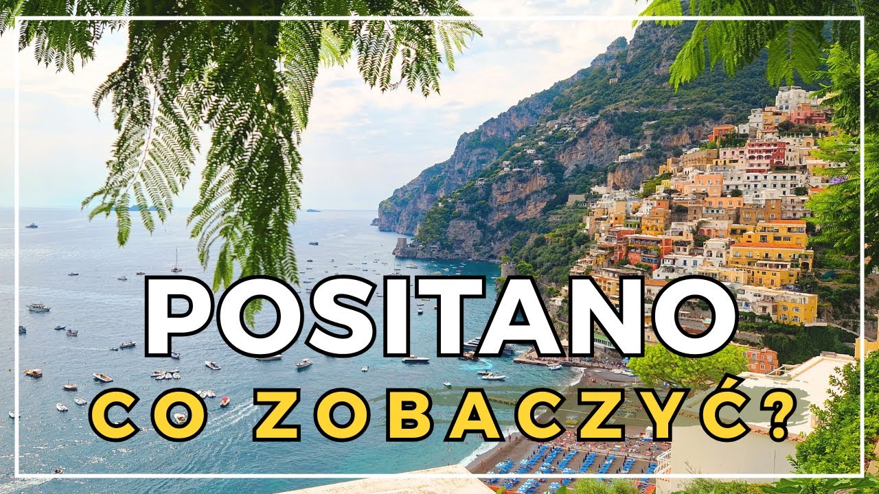 POSITANO i SORRENTO 🍋 - raj czy pułapka turystyczna? Atrakcje, kt&oacute;re warto zobaczyć!