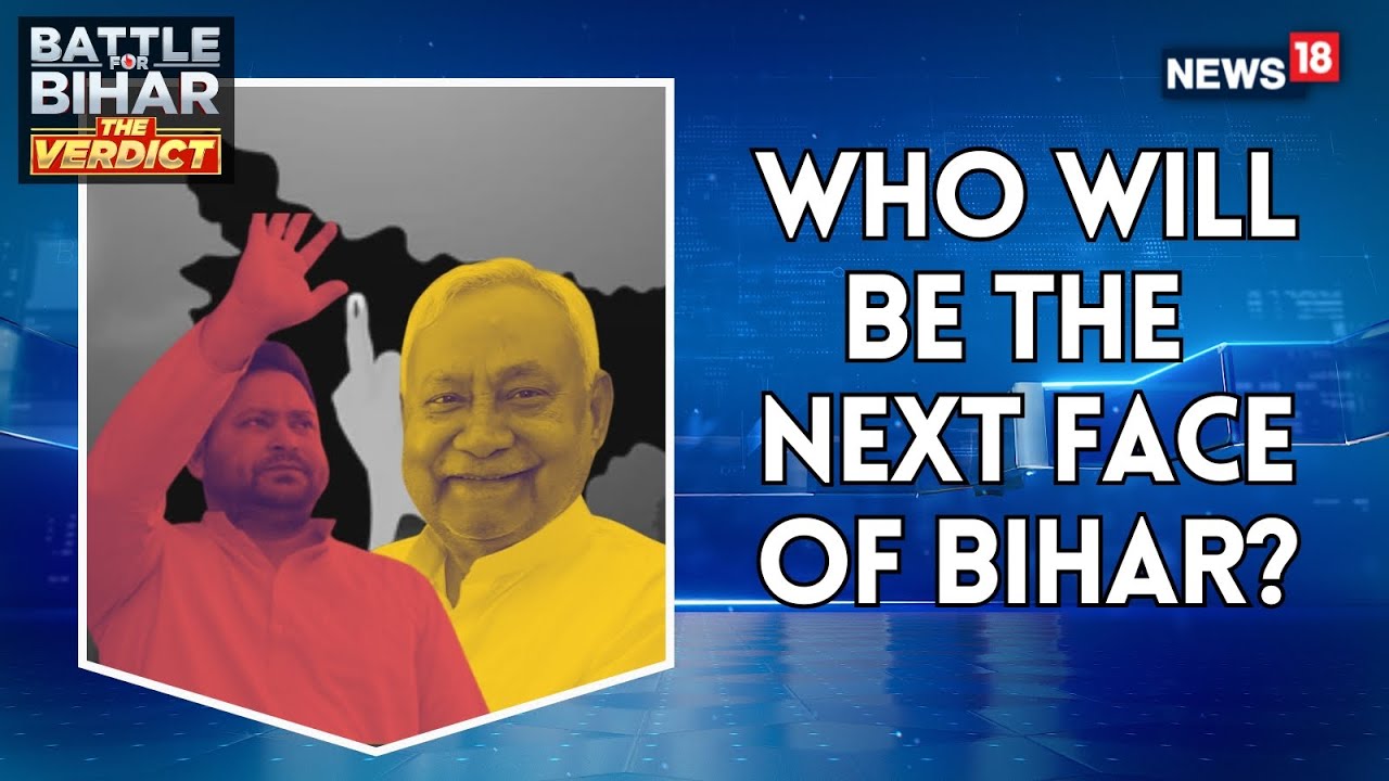 The Verdict For Bihar Elections 2025 Is Loading | Who Will Be The Next Face Of Bihar? | News18