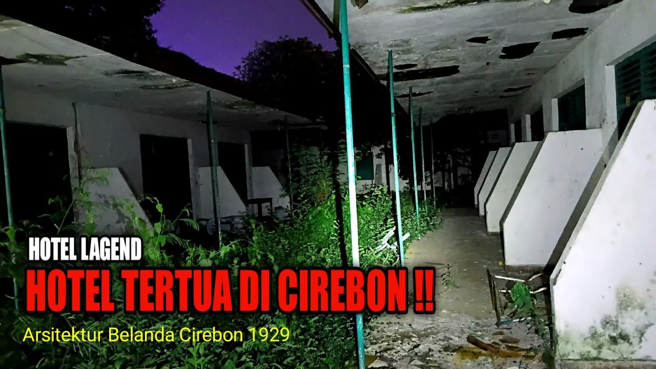 TELUSURI HOTEL TERTUA DI CIREBON !!  ARSITEKTUR JAMAN  BELANDA 