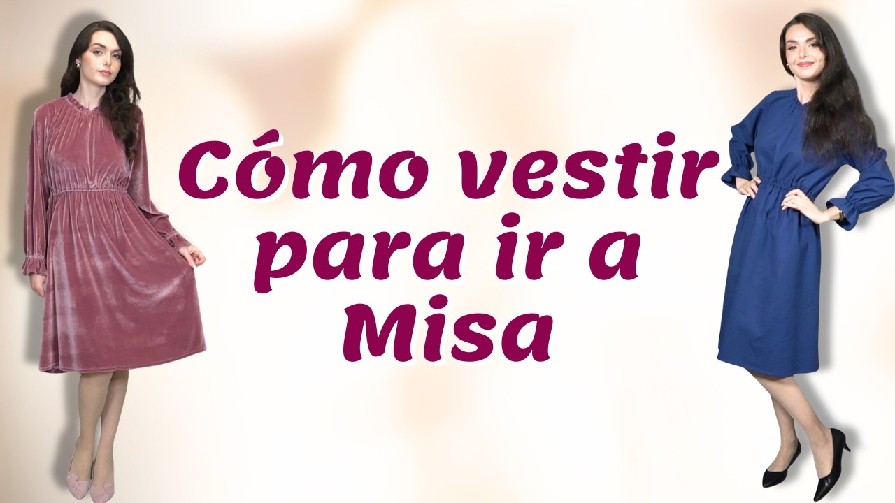 ¿Usar solo vestidos? (Para ir a misa y para el resto del tiempo)
