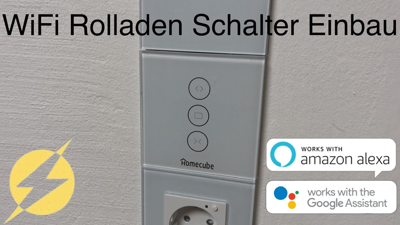 HomeCube Rollladen Schalter Einbau und Einrichten - Google Home und Alexa