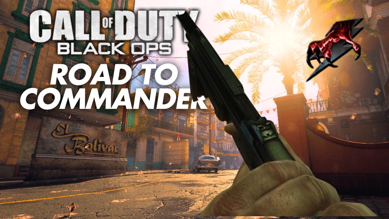 Playing Black Ops 1 in 2025... (Road to Commander: S4: Episode 10)