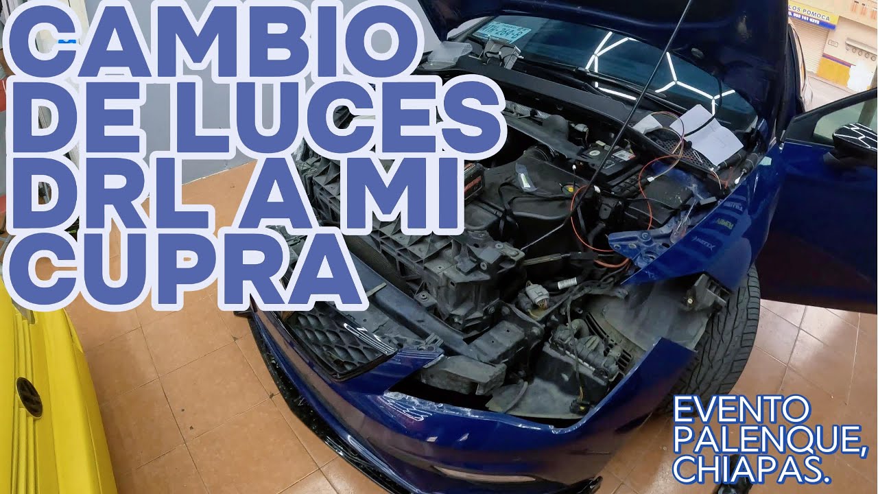 Cómo cambiar luces diurnas a Leon Cupra | Tutorial/Vlog