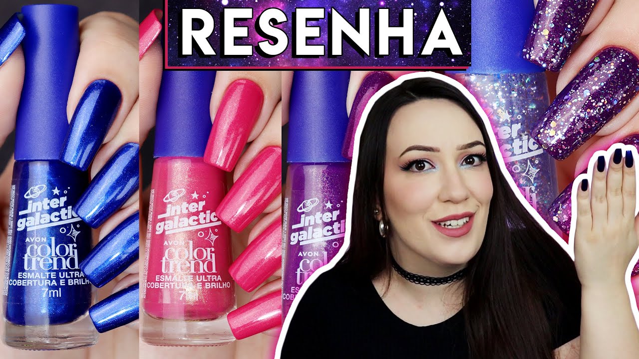 Coleção INTERGALACTIC da AVON | Resenha de esmaltes