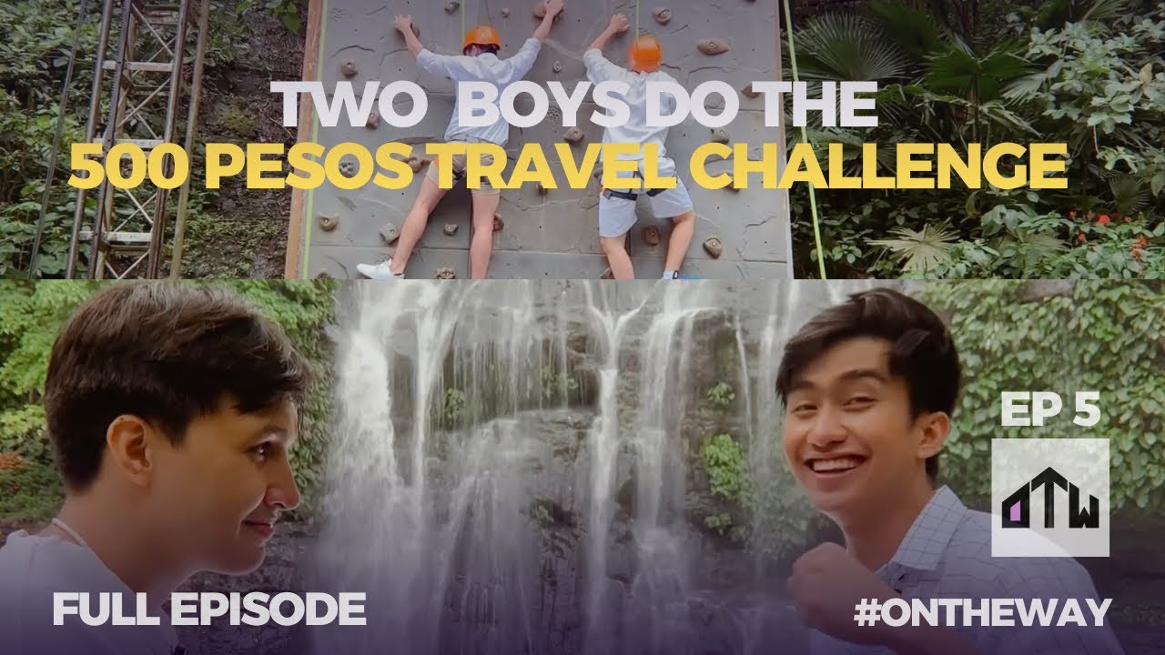 ON THE WAY Full Episode 5 - JC and Jason do the 500 Pesos Challenge in Antipolo!