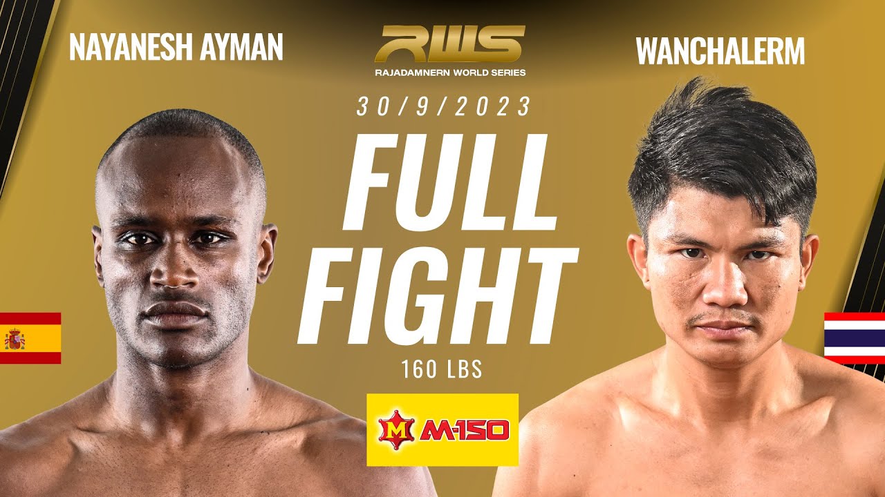 Full Fight l Nayanesh Ayman vs. Wanchalerm l นายาเนช ไอมาน vs. วันเฉลิม l RWS