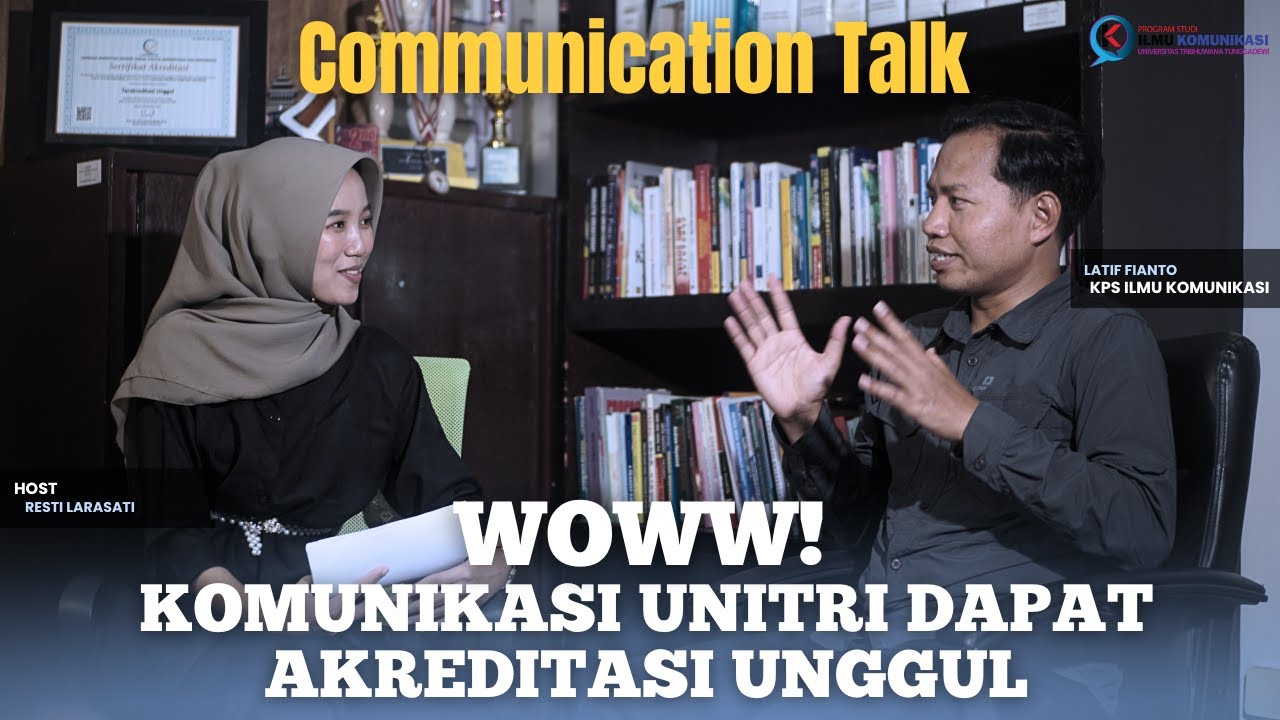 Communication Talk || Wow Komunikasi Unitri Dapat Akreditasi Unggul || Ilmu Komunikasi || Unitri