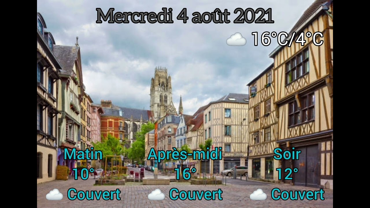 Météo Rouen: Prévisions du mercredi 4 août 2021