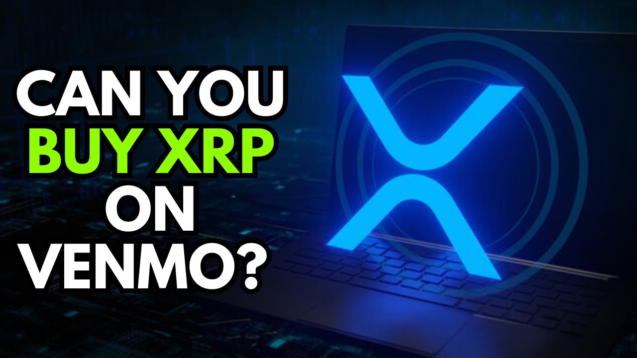 Can You Buy XRP on Venmo? Here's the Truth!