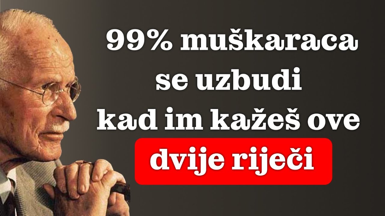 Dvije riječi koje će te učiniti nepogrešivo NEODOLJIVOM svakom muškarcu | Carl Jung