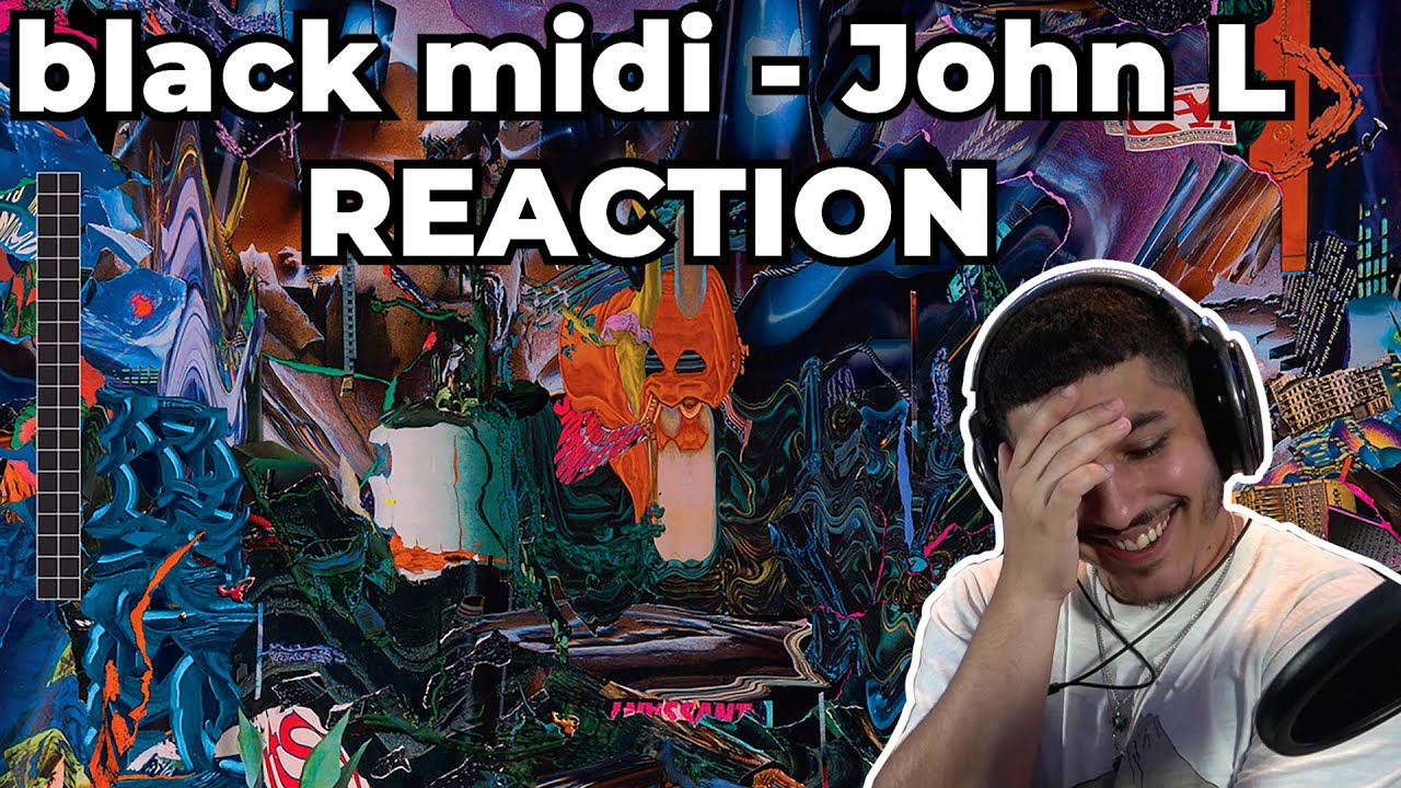 WHAT IS HAPPENING?! | Musician reacts to black midi - John L