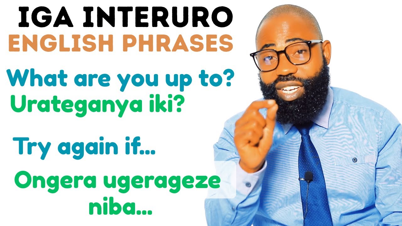 L628:  Menya Icyongereza Vuba Ukoresheje Izi Interuro!