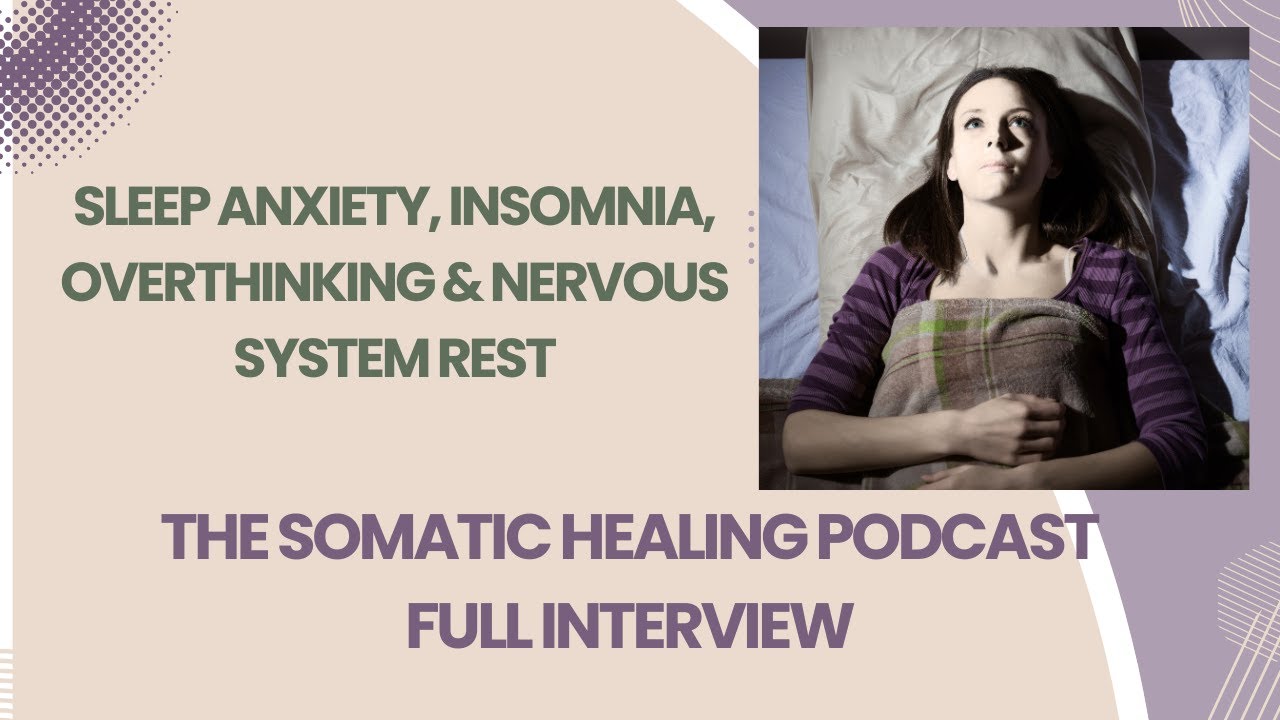Insomnia Tips to Fall Asleep: The Somatic Healing Podcast Full Interview