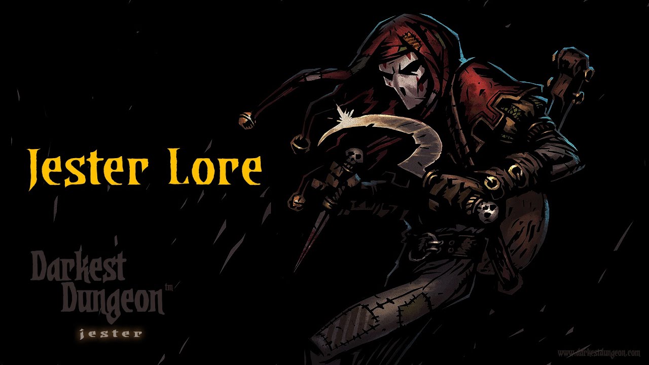 Darkest Dungeon Lore: Шут