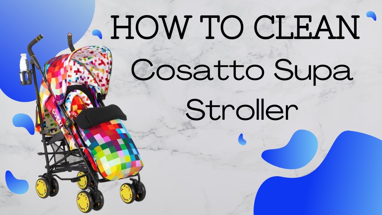 How to wash a Cosatto Supa Stroller (Remove & Put on Fabrics)