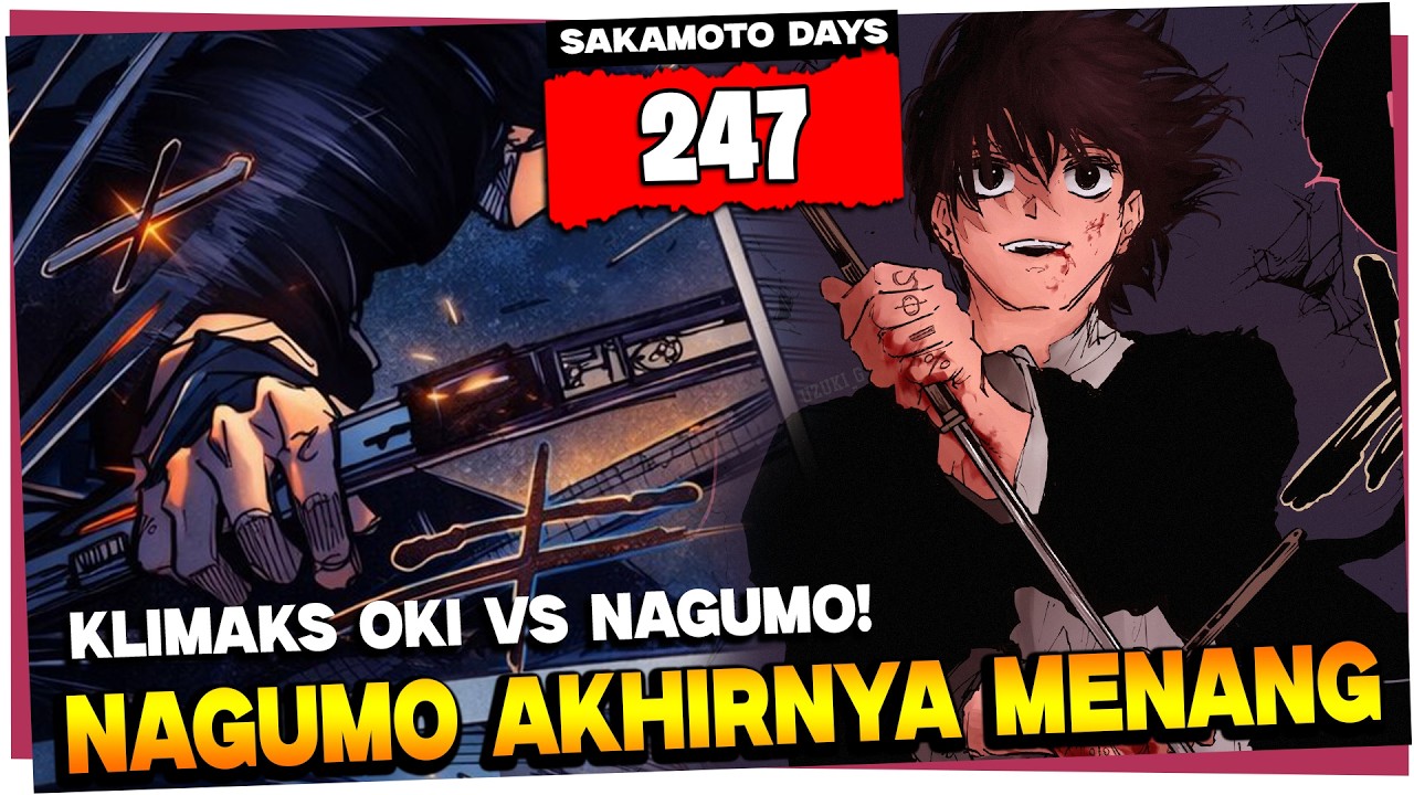 REVIEW SAKAMOTO DAYS CHAPTER 247 TERBARU - TAMATT!! NAGUMO JADI PEMENANGNYA!! OKI BAWA WASIAT?!