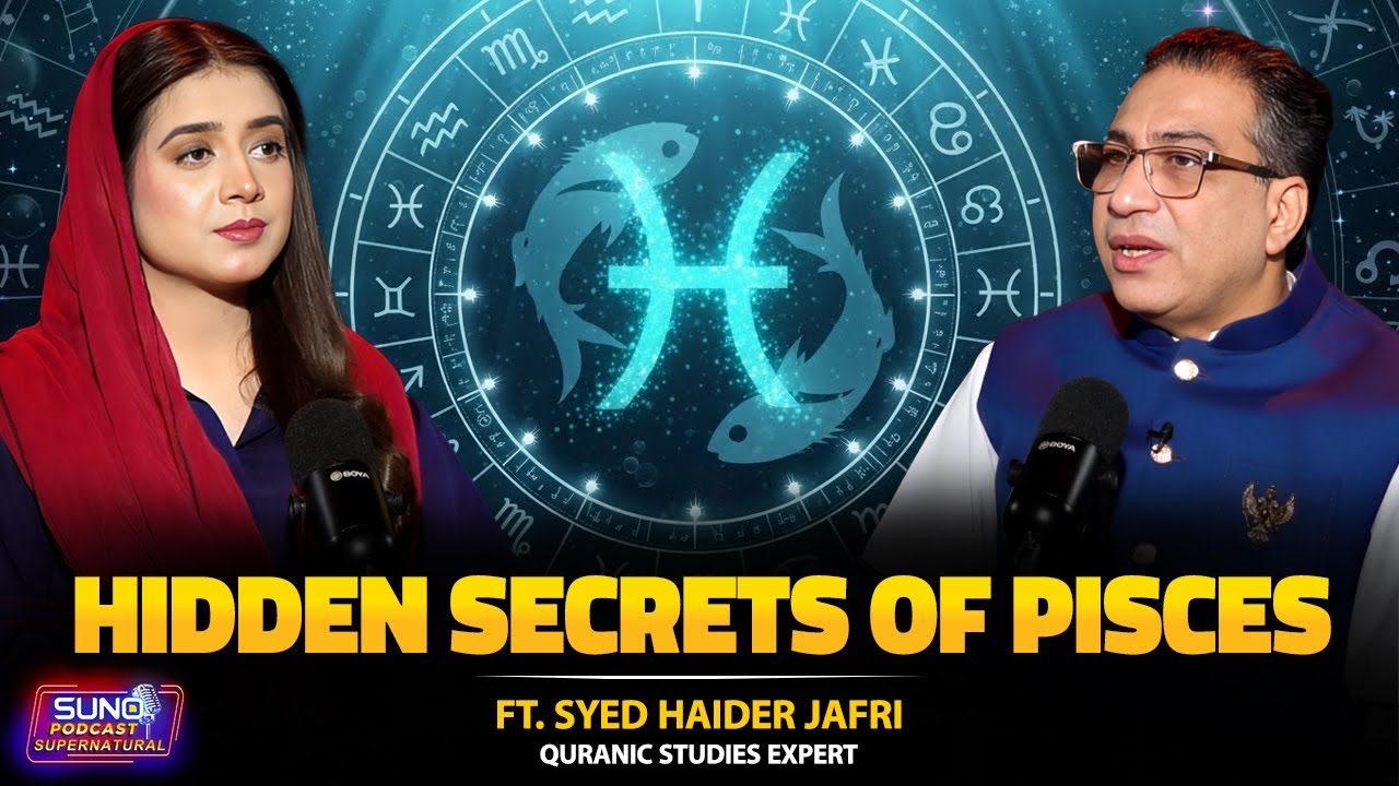 Hidden Secrets of Pisces | Ft. Syed Haider Jafri