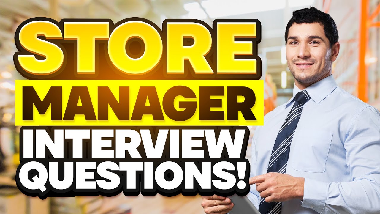 STORE MANAGER Interview Questions & ANSWERS! (How to PASS a STORE or RETAIL Manager Interview!)