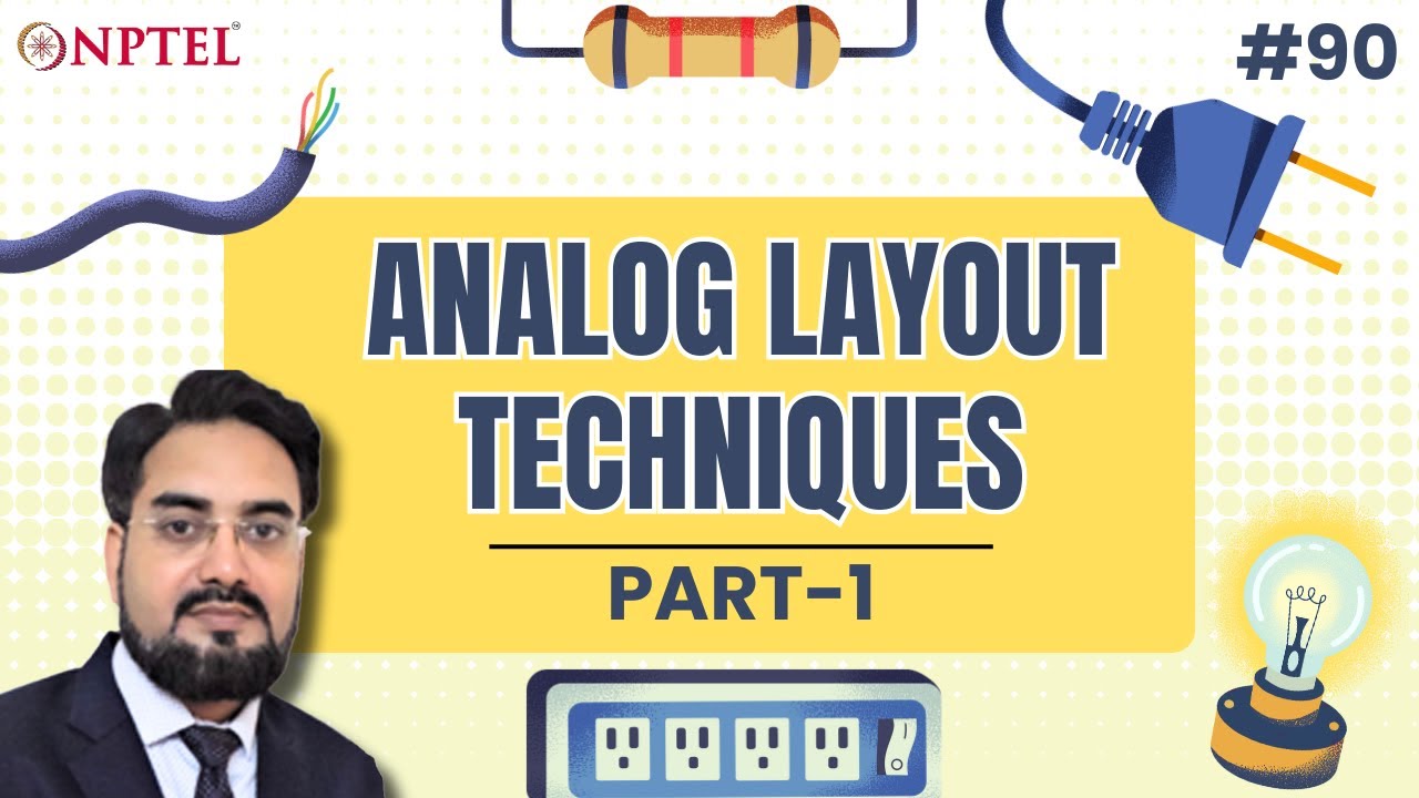 #90 Analog Layout Techniques | Part 1