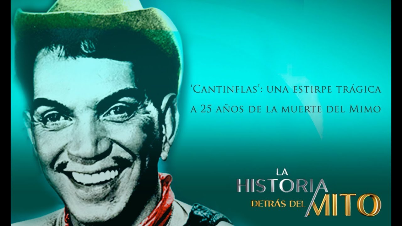 La Historia detrás del Mito - Cantinflas, una estirpe trágica
