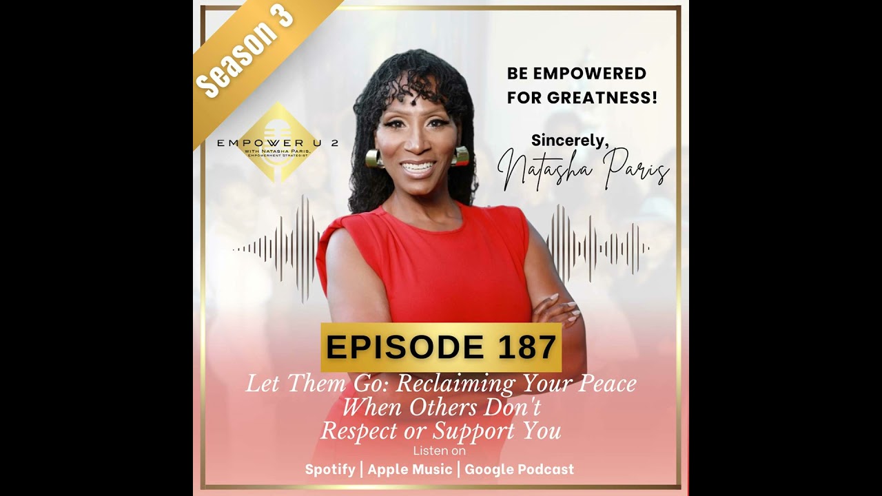 Let Them Go: Reclaiming Your Peace When Others Don't Respect or Support You