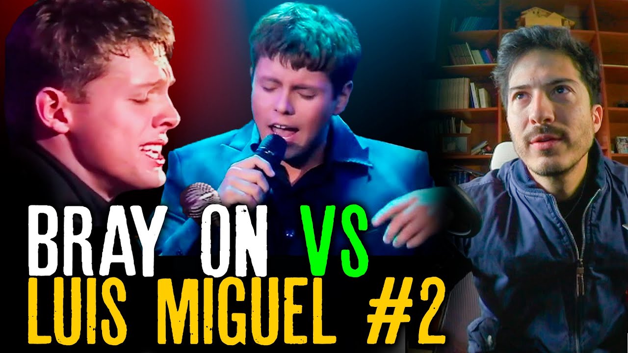 COMPARO A BRAY ON CON LUIS MIGUEL CANTANDO 