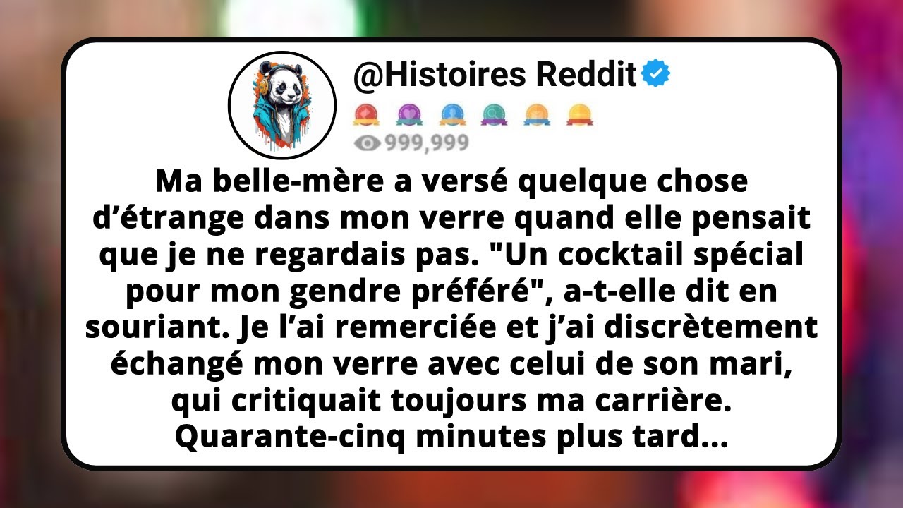 Ma Belle-M&egrave;re a Drogu&eacute; Mon Verre Lors D'un D&icirc;ner de Famille; J'ai &eacute;chang&eacute; Mon Verre Avec Son Mari...